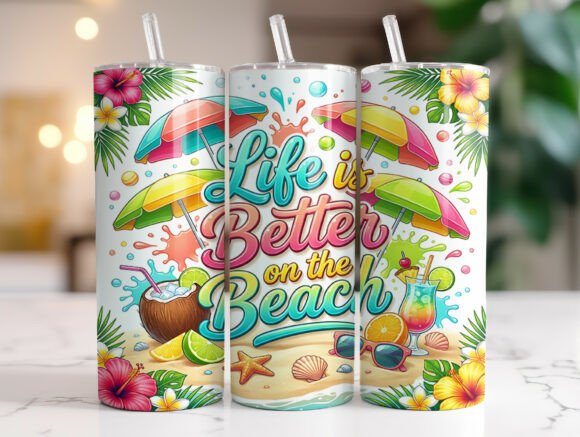Life is Better on the Beach Tumbler Wrap Graphics for Wraps